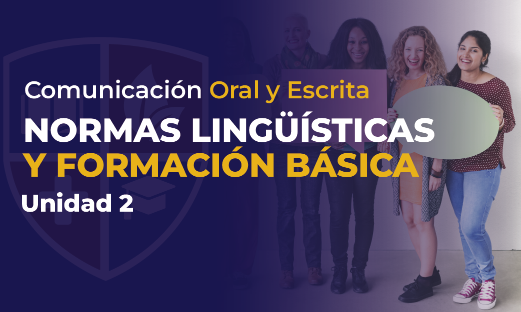 Unidad II: Normas lingüísticas y formación básica